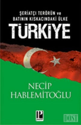 Şeriatçı Terörün ve Batının Kıskacındaki Ülke Türkiye